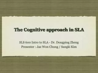 The Cognitive approach in SLA