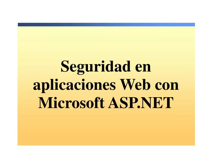 seguridad en aplicaciones web con microsoft asp net