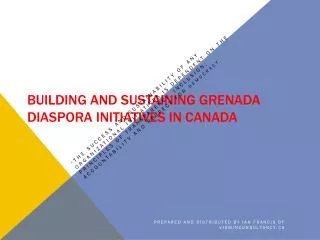 BUILDING AND SUSTAINING GRENADA DIASPORA INITIATIVES IN canada