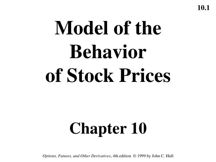 model of the behavior of stock prices chapter 10
