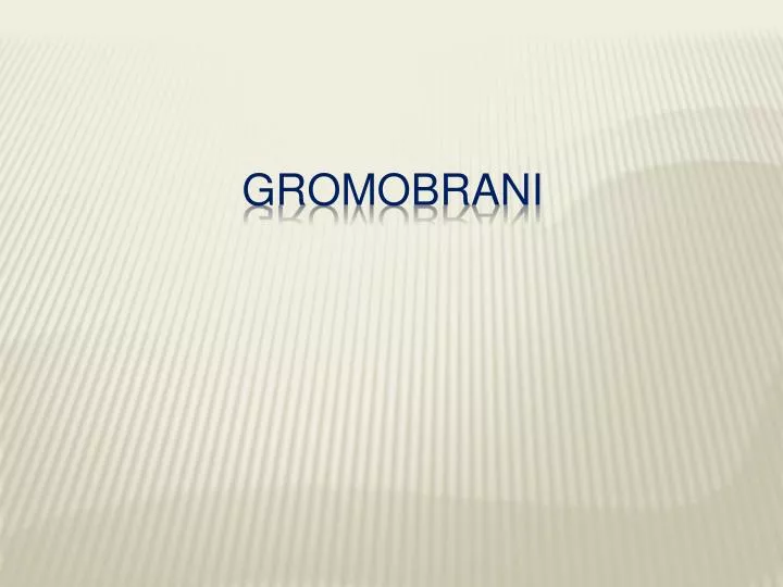 gromobrani