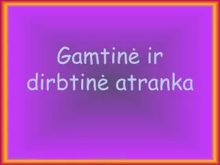 gamtin ir dirbtin atranka