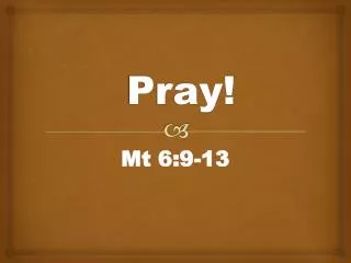 Pray!