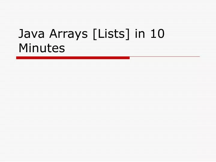 java arrays lists in 10 minutes