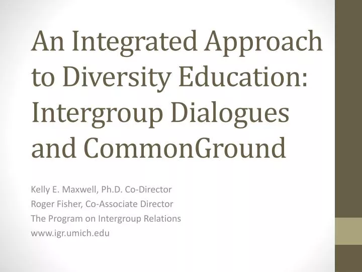 an integrated approach to diversity education intergroup dialogues and commonground