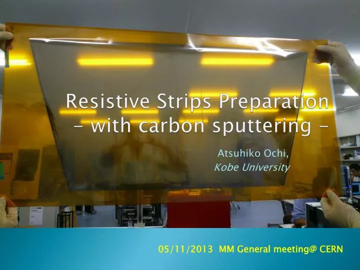 resistive strips preparation with carbon sputtering