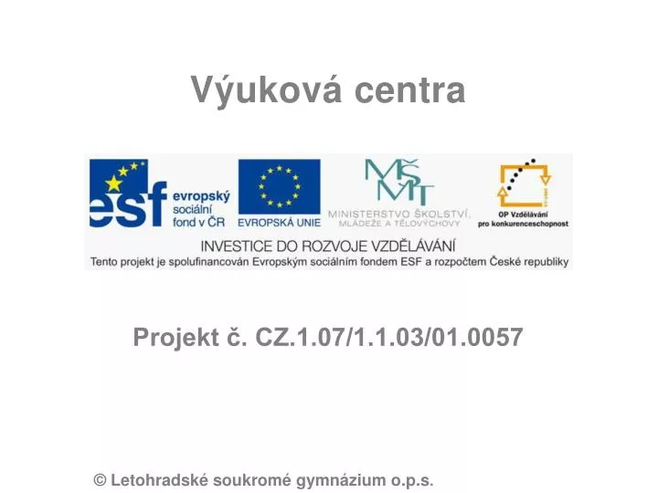 projekt cz 1 07 1 1 03 01 0057