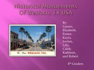 Historical Monuements Of Weslaco, TX USA