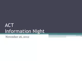 ACT Information Night