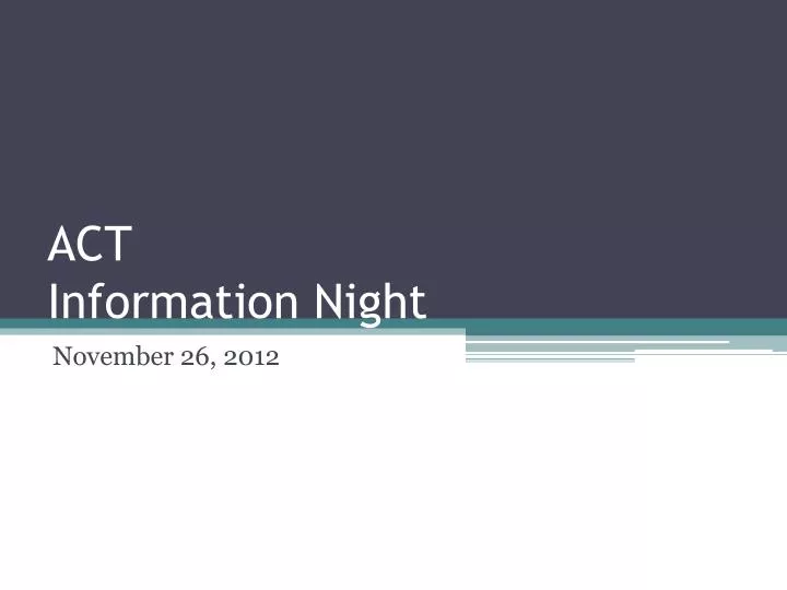act information night