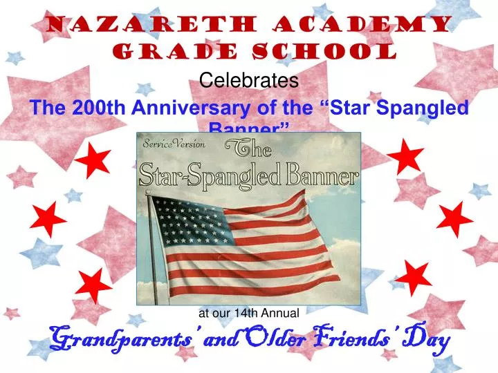 nazareth academy grade school celebrates the 200th anniversary of the star spangled banner