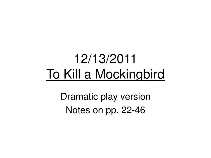 12 13 2011 to kill a mockingbird