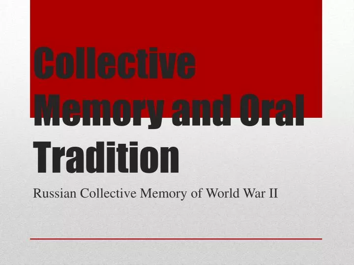 collective memory and oral tradition