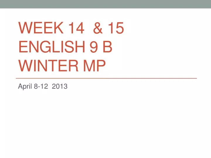 week 14 15 english 9 b winter mp