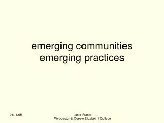 emerging communities emerging practices
