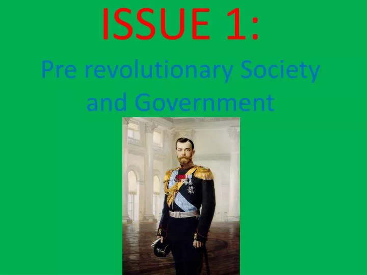 issue 1 pre revolutionary society and government