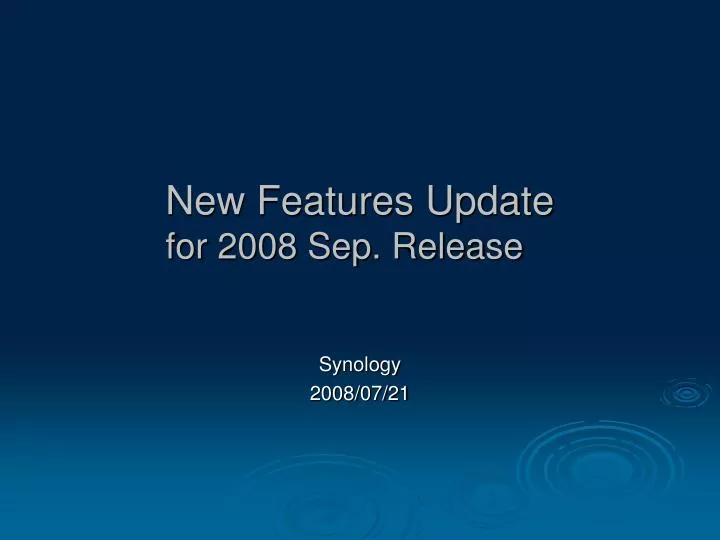 new features update for 2008 sep release
