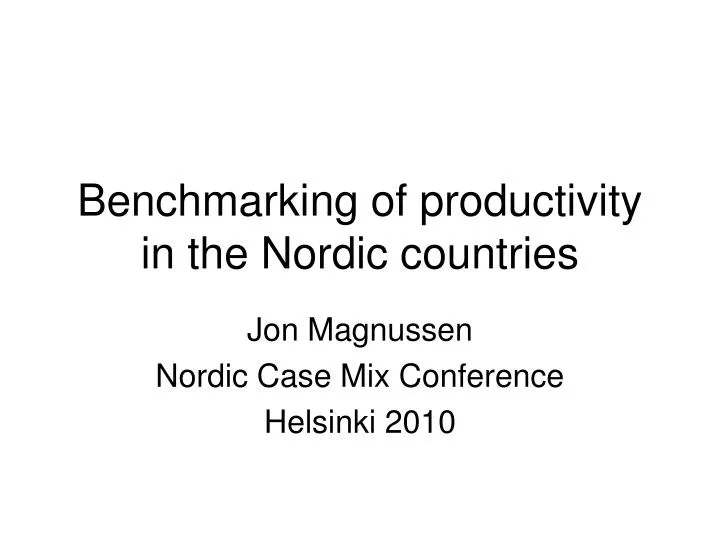 benchmarking of productivity in the nordic countries