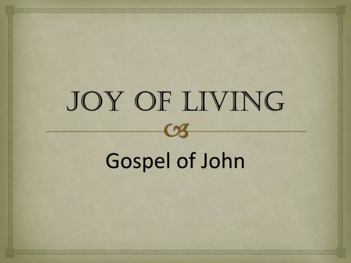 joy of living