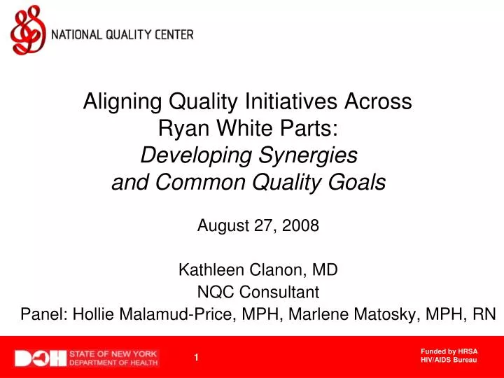 aligning quality initiatives across ryan white parts developing synergies and common quality goals