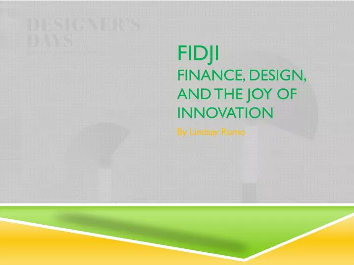 fidji finance design and the joy of innovation