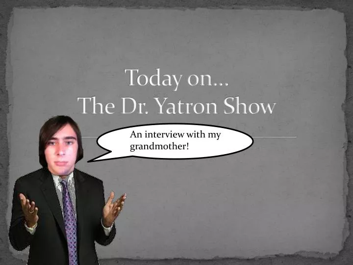 today on the dr yatron show