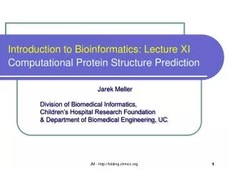Introduction to Bioinformatics: Lecture XI Computational Protein Structure Prediction