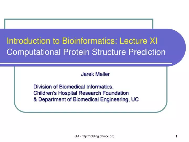 introduction to bioinformatics lecture xi computational protein structure prediction