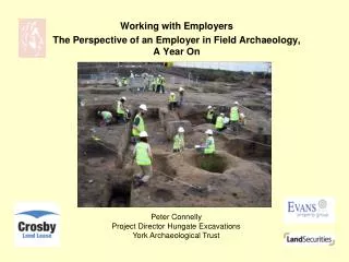 Working with Employers The Perspective of an Employer in Field Archaeology, A Year On