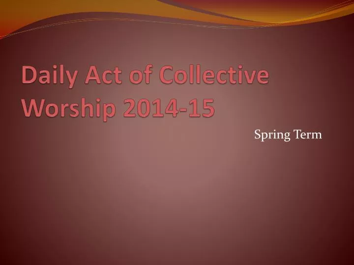daily act of collective worship 2014 15