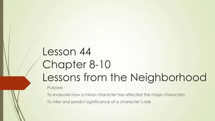lesson 44 chapter 8 10 lessons from the neighborhood
