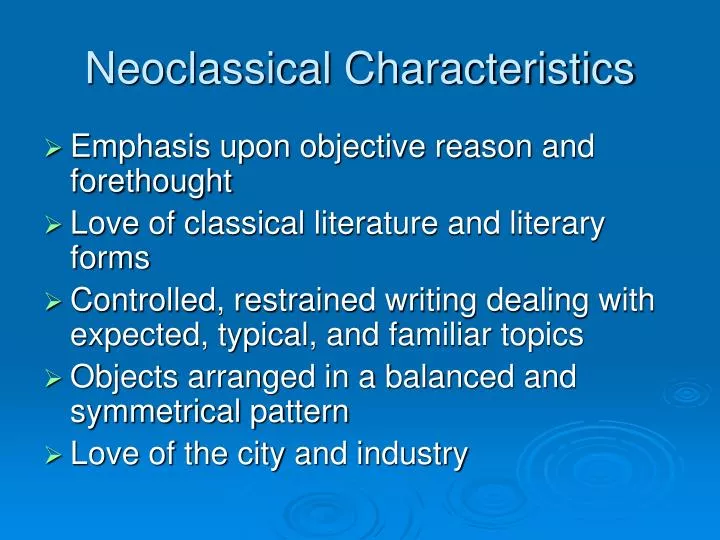neoclassical characteristics
