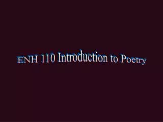 ENH 110 Introduction to Poetry