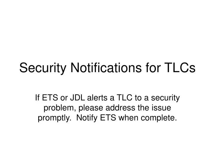 security notifications for tlcs