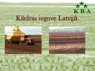 k dras ieguve latvij