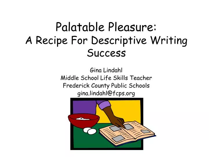 palatable pleasure a recipe for descriptive writing success