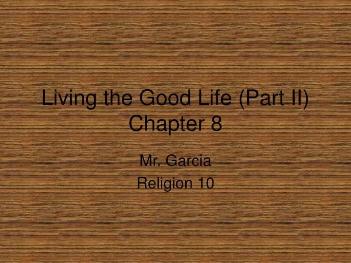 living the good life part ii chapter 8