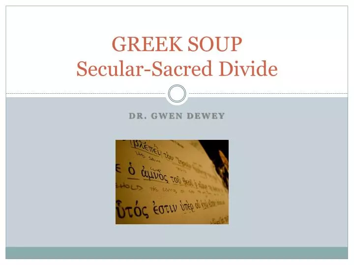 greek soup secular sacred divide