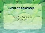 Johnny Appleseed - slide 1