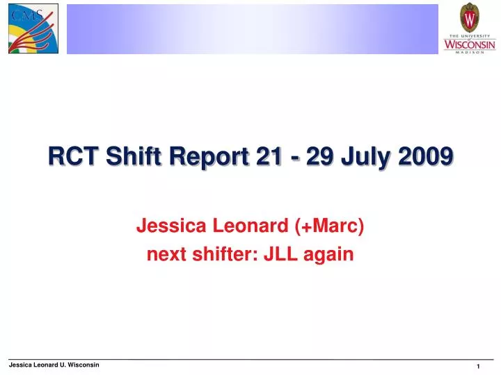 rct shift report 21 29 july 2009