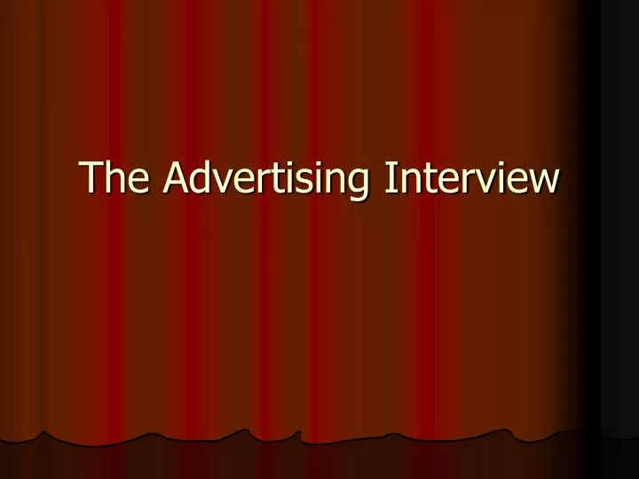 the advertising interview