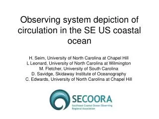 Observing system depiction of circulation in the SE US coastal ocean