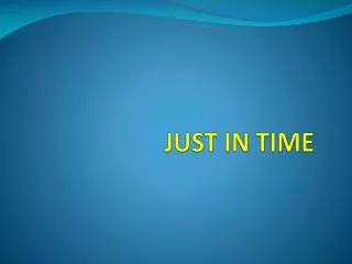 just in time