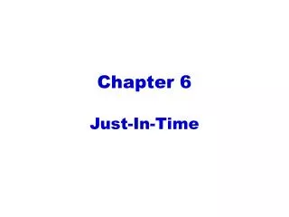 Chapter 6 Just-In-Time