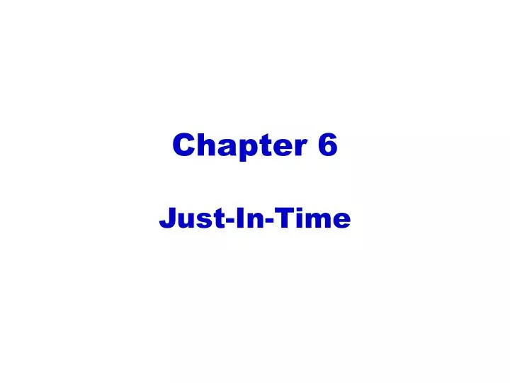 chapter 6 just in time