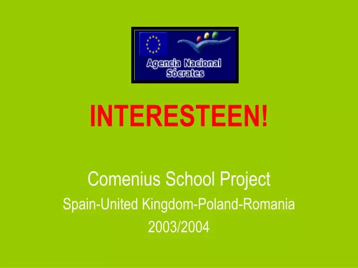 interesteen comenius school project spain united kingdom poland romania 2003 2004