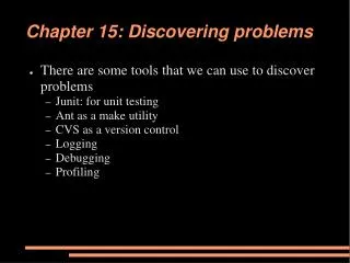 Chapter 15: Discovering problems