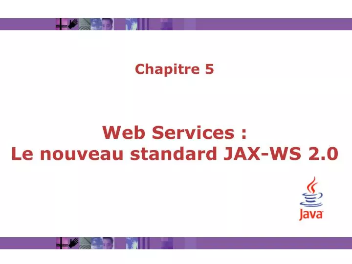 chapitre 5 web services le nouveau standard jax ws 2 0