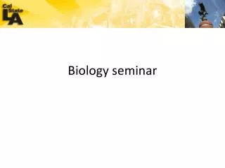 Biology seminar