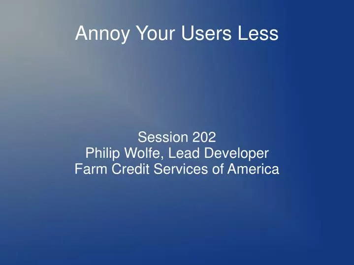 session 202 philip wolfe lead developer farm credit services of america